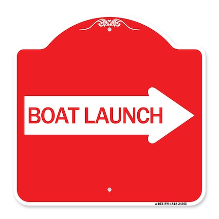 Signmission Designer Series Boat Launch W/ Right Arrow, Red & White Aluminum Sign, 18" x 18", RW-1818-24405 A-DES-RW-1818-24405